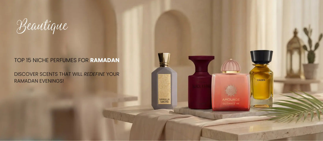 Top 15 Niche Perfumes for Ramadan 2026 in UAE